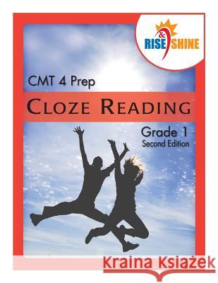 Rise & Shine CMT 4 Prep Cloze Reading Grade 1 Kantrowitz, Ralph R. 9781523716364 Createspace Independent Publishing Platform - książka