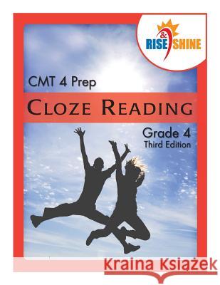 Rise & Shine CMT 4 Prep Cloze Reading Grade 4 Ralph R. Kantrowitz Jonathan D. Kantrowitz 9781500716103 Createspace Independent Publishing Platform - książka