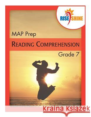 Rise & Shine MAP Prep Grade 7 Reading Comprehension Patricia F. Braccio Sarah M. W. Espano Jonathan D. Kantrowitz 9781515389958 Createspace Independent Publishing Platform - książka