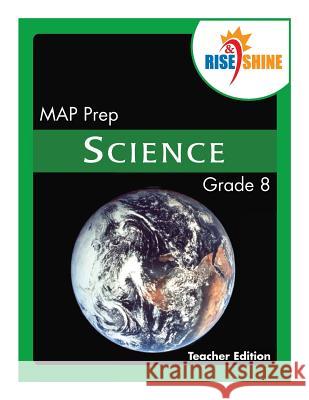 Rise & Shine MAP Prep Grade 8 Science Teacher Edition Sedelnik, Philip W. 9781506091617 Createspace - książka