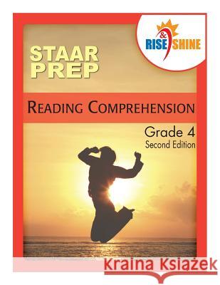 Rise & Shine STAAR Prep Reading Comprehension Grade 4 Lyons, Mark 9781497337077 Createspace - książka