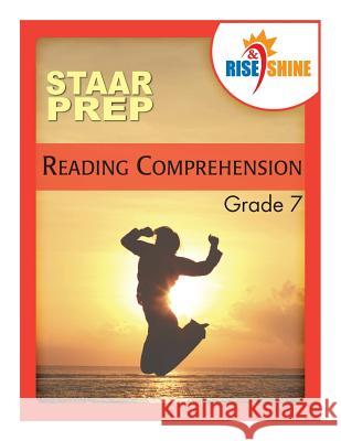 Rise & Shine STAAR Prep Reading Comprehension Grade 7 Lyons, Mark 9781497337176 Createspace - książka