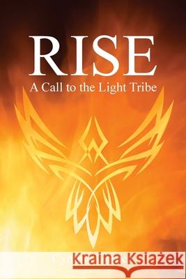Rise: A Call to the Light Tribe Cynthia Gomez 9781732823853 Light Rising Publishing - książka