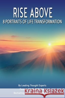 Rise Above: 8 Portraits of Transformation Kelli Watson Jeremy Belter Donna Fatigato 9781719253444 Createspace Independent Publishing Platform - książka
