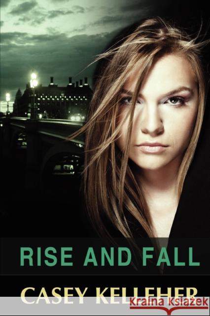 Rise and Fall Casey Kelleher 9781291085266 Lulu.com - książka