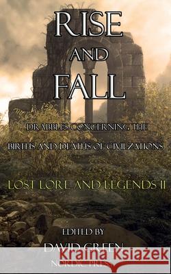 Rise and Fall: Lost Lore and Legends II Ximena Escobar T. L. Beeding Brandi Hicks 9789198750911 Nordic Press - książka