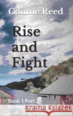 Rise and Fight: Book 1 Part 2 of Re-evolution: Eaglefall Reed, Connie 9798563598485 Independently Published - książka