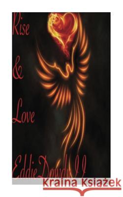 Rise and Love Rev Eddie Dowd 9781494258054 Createspace - książka