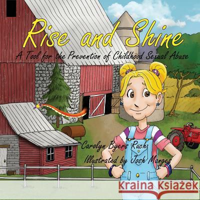 Rise and Shine: A Tool for the Prevention of Childhood Sexual Abuse (Faith-based Version) Manges, Josh 9781495948206 Createspace - książka