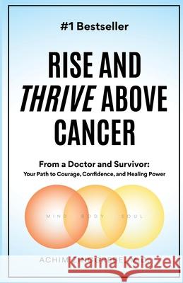 Rise and Thrive Above Cancer Achim Zinggrebe 9783982611136 Conciliaro Publishing, an Imprint of Core2 Pa - książka