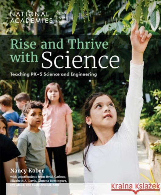 Rise and Thrive with Science: Teaching PK-5 Science and Engineering Heidi Carlone 9780309698214 National Academies Press - książka