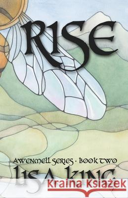 Rise: Awenmell Series: Book Two Lisa King 9780648302650 Felen Press - książka