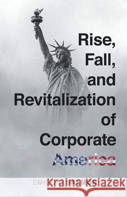Rise, Fall, and Revitalization of Corporate America Emigdio Salmon 9786214340880 Omnibook Co. - książka