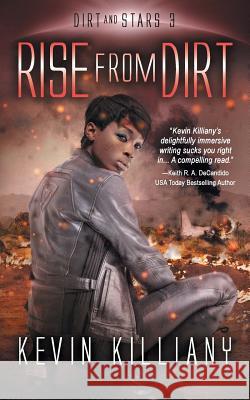 Rise from Dirt Kevin Killiany Philip A. Lee 9781622533503 Evolved Publishing - książka