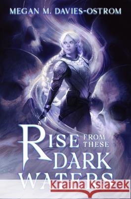 Rise from These Dark Waters Megan M. Davies-Ostrom 9781967846337 Bad Hand Books - książka