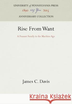 Rise from Want James C. Davis 9780812280340 University of Pennsylvania Press - książka