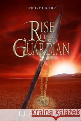 Rise of a Guardian Lj Andrews 9781535314626 Createspace Independent Publishing Platform - książka