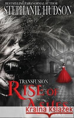 Rise of Ashes Stephanie Hudson 9781913769390 Hudson Indie Ink - książka