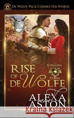 Rise of de Wolfe Alexa Aston 9798491848355 Independently Published - książka