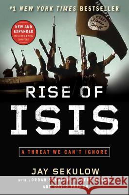 Rise of Isis: A Threat We Can't Ignore Jay Sekulow Jordan Sekulow Robert W. Ash 9781501125478 Howard Books - książka