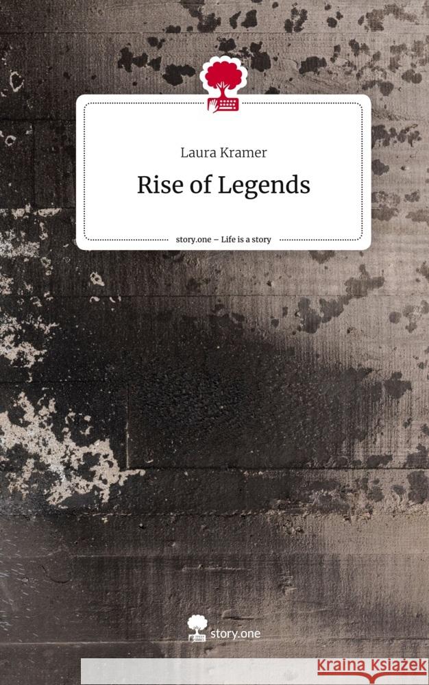 Rise of Legends. Life is a Story - story.one Kramer, Laura 9783710896118 story.one publishing - książka