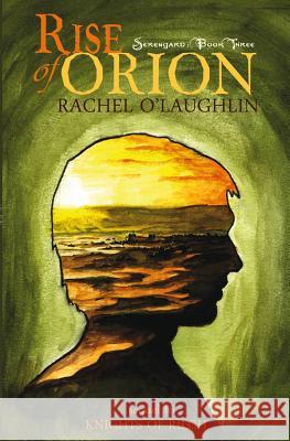 Rise of Orion Rachel O'Laughlin 9780984919451 Dublin Mist Press - książka