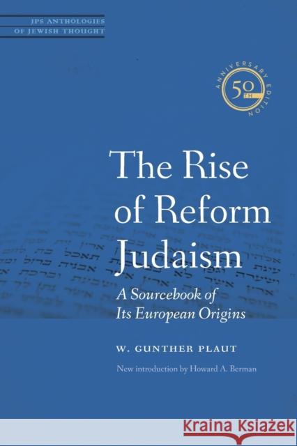 Rise of Reform Judaism: A Sourcebook of Its European Origins Plaut, W. Gunther 9780827612167 Jewish Publication Society - książka