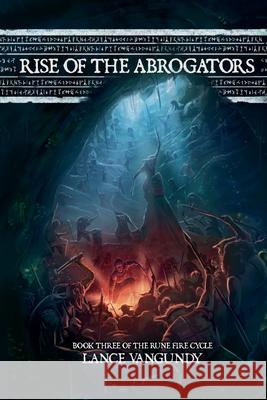 Rise of the Abrogators Lance VanGundy 9781735427294 Lance VanGundy - książka