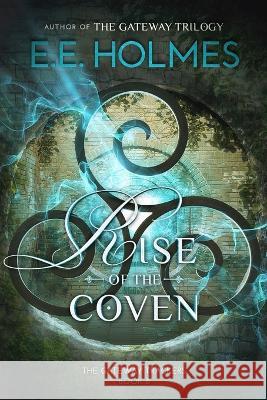 Rise of the Coven E. E. Holmes 9781956656046 Lily Faire Publishing - książka