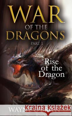 Rise of the Dragon Wayne Obrien Jimmy Gibbs Tony Burnett 9781544110493 Createspace Independent Publishing Platform - książka