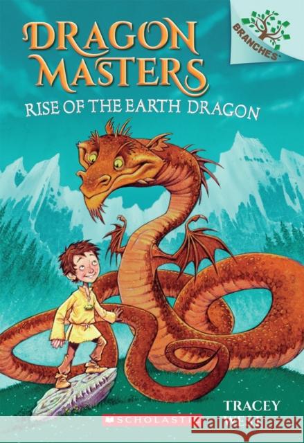 Rise of the Earth Dragon: A Branches Book (Dragon Masters #1): Volume 1 West, Tracey 9780545646239 Scholastic Inc. - książka