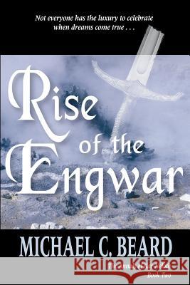 Rise of the Engwar Michael C. Beard 9781587362545 Hats Off Books - książka