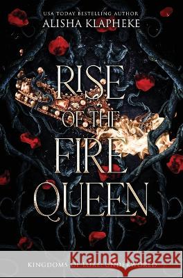 Rise of the Fire Queen Klapheke Alisha Klapheke 9798985276411 Alisha Klapheke - książka