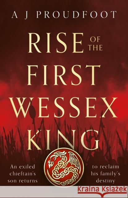 Rise of the First Wessex King A J Proudfoot 9781835740194 The Book Guild Ltd - książka