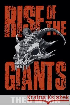 Rise of the Giants Theo Mann 9781991400284 Invisible Publishing Company - książka