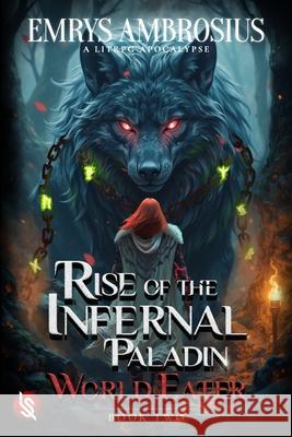 Rise of the Infernal Paladin: World Eater L. R. Monroe Declan Darkmor Niinamo 9781952829260 Shadow Light Press - książka
