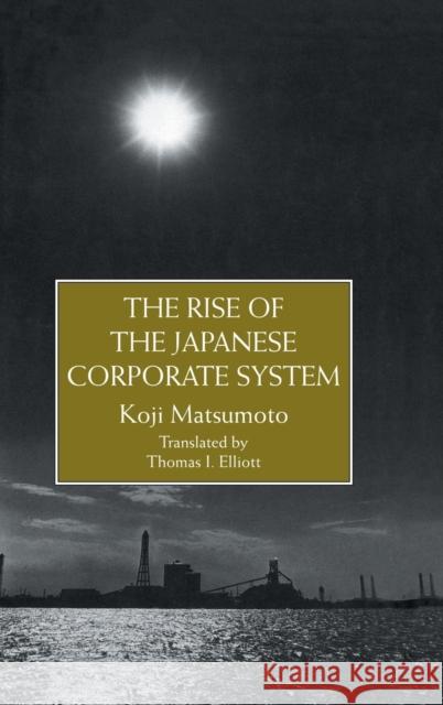 Rise Of The Japanese Corporate S Matsumoto 9780710304070 Taylor and Francis - książka