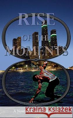 Rise of the Moments Carl L. Gabrie 9781634907439 Booklocker.com - książka