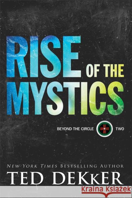 Rise of the Mystics Ted Dekker 9780800735999 Fleming H. Revell Company - książka