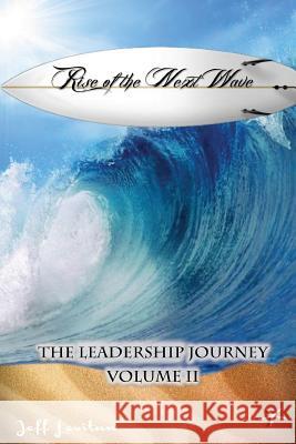Rise of the Next Wave: The Leadership Journey, Volume II Jeff Levitan 9781974556458 Createspace Independent Publishing Platform - książka