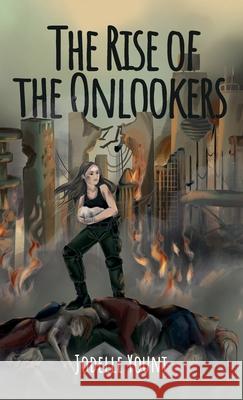Rise of the Onlookers Jodelle Yount 9781662962745 Yount Press - książka