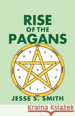 Rise of the Pagans Jesse S. Smith 9780976642381 Basement Productions, Inc. - książka