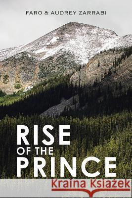 Rise of the Prince Faro &. Audrey Zarrabi 9781481741590 Authorhouse - książka