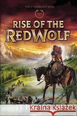 Rise of the Red Wolf Jeff Hein 9781737553960 Red Wolf Books - książka