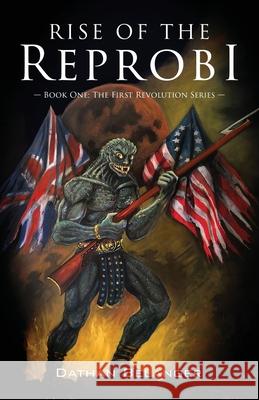 Rise of the Reprobi: Book One: The First Revolution Series Dathan Belanger 9781684880270 Clay Bridges Press - książka