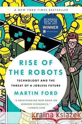 Rise of the Robots: Technology and the Threat of a Jobless Future Martin Ford 9780465097531 Basic Books - książka