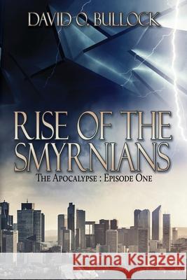 Rise Of The Smyrnians David O Bullock 9781684333752 Black Rose Writing - książka