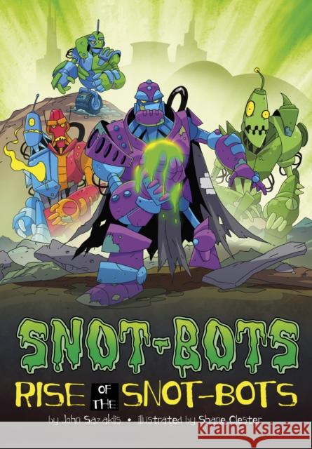 Rise of the Snot-Bots John Sazaklis 9781398252097 Capstone Global Library Ltd - książka