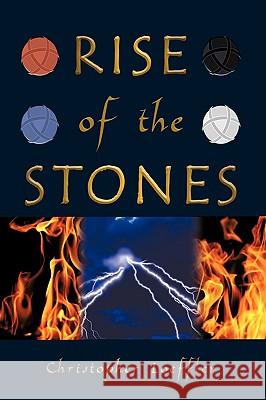 Rise of the Stones Christopher Loeffler 9781438924625 Authorhouse - książka