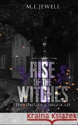 Rise of the Witches M L Jewell   9780645864403 Angry Night Flower Press - książka